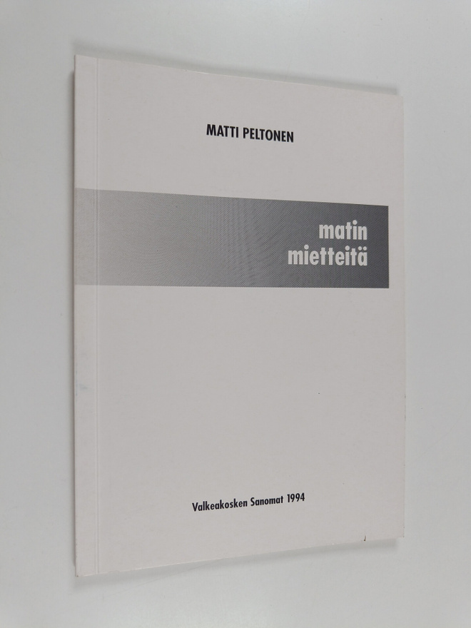 Matti Peltonen : Pakinoita Valkeakosken sanomissa 1994 (M...