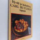 Carl Butler : Hyvää ja herkullista Carl Butlerin tapaan :... - pikkukuva 1