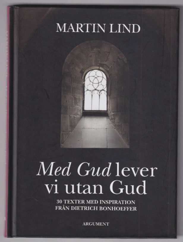 Martin Lind: Med Gud lever vi utan Gud