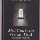 Martin Lind: Med Gud lever vi utan Gud - pikkukuva 1