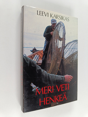 Leevi Karsikas : Meri veti henkeä : erätarinoita
