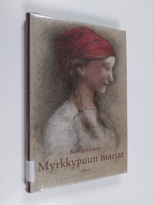 Raili Mikkanen : Myrkkypuun marjat