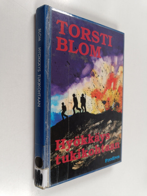Torsti Blom : Hyökkäys tukikohtaan