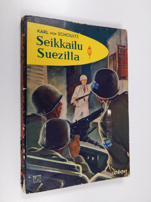 Karl von Schoultz : Seikkailu Suezilla