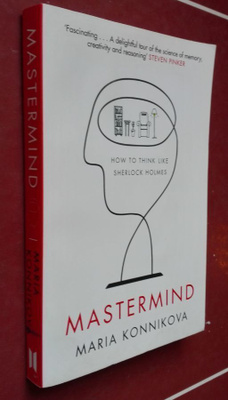Konnikova: Mastermind. How to think like Sherlock Holmes