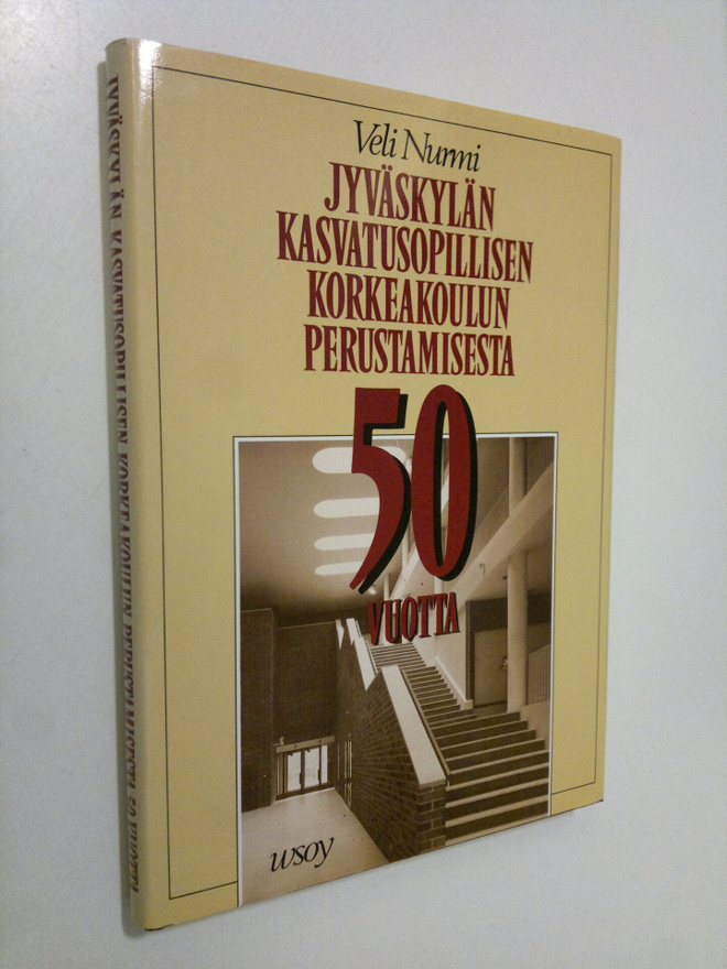 Veli Nurmi : Jyväskylän kasvatusopillisen korkeakoulun pe...