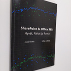 Jussi Roine : SharePoint ja Office 365 : Hyvät, Pahat ja ... - pikkukuva 1