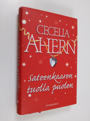 Cecilia Ahern : Sateenkaaren tuolla puolen