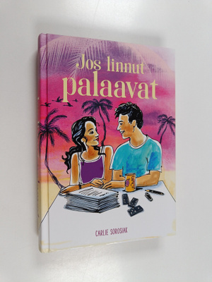 Carlie Sorosiak : Jos linnut palaavat
