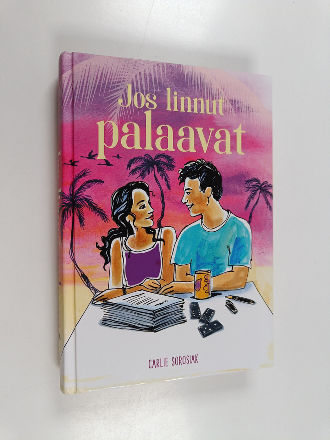 Carlie Sorosiak : Jos linnut palaavat