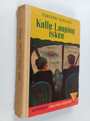 Torsten Scheutz : Kalle Looping iskee : lentäjäromaani nu...