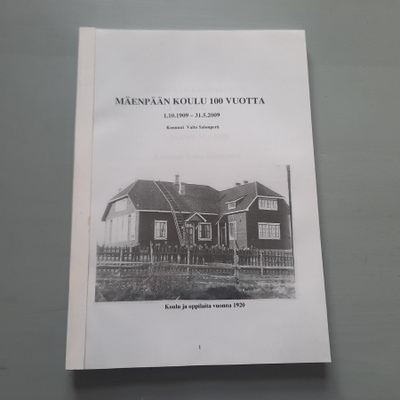 Mäenpään koulu 100-vuotta 1909-2009 Kauhava