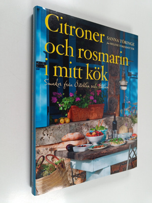 Sanna Töringe : Citroner och rosmarin i mitt kök smaker f...
