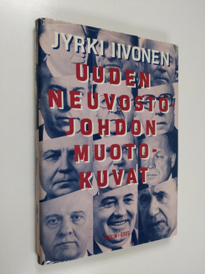 Jyrki Iivonen : Uuden neuvostojohdon muotokuvat
