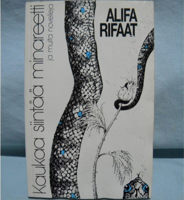 Alifa Rifaat: Kaukaa siintää minareetti - ja muita novelleja