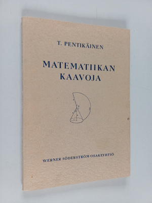 Teivo Pentikäinen : Matematiikan kaavoja : algebra, geome...