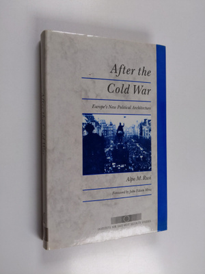 Alpo M. Rusi : After the cold war : Europe's new politica...