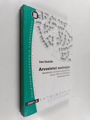 Irma Uuskallio : Arvostetut asuinsijat : asuinalueiden ar...