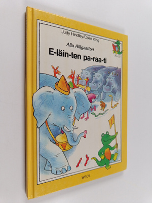 Judy Hindley : E-läin-ten pa-raa-ti