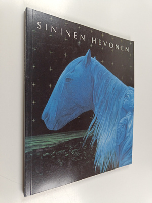 Teija Mononen : Sininen hevonen : hevosaiheisia taideteok...