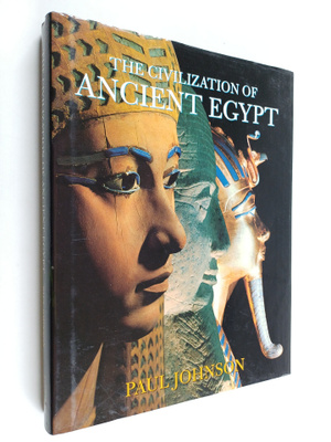 Paul Johnson : The Civilization of Ancient Egypt