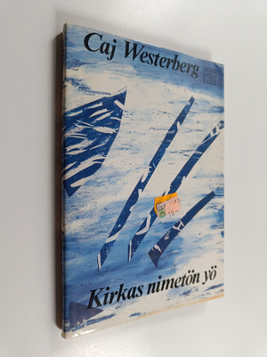 Caj Westerberg : Kirkas nimetön yö : runoja