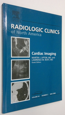 Marint J. Lipton : Cardiac Imaging : Radiologic Clinics o...