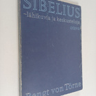 Bengt von Törne : Sibelius : lähikuvia ja keskusteluja - pikkukuva 1