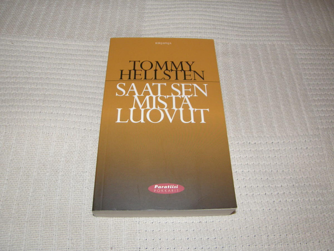 Tommy Hellsten Saat sen mistä luovut   -pok