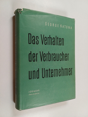 George Katona : Das Verhalten der Verbraucher und Unterne...