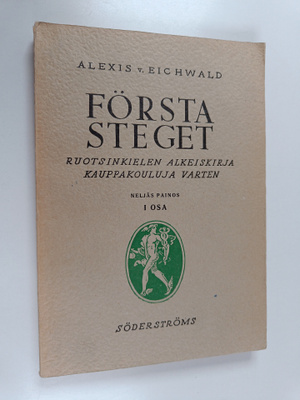 Alexis von Eichwald : Första steget : Ruotsinkielen kirja...