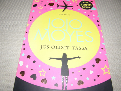 Jojo Moyes Jos olisit tässä  -nid