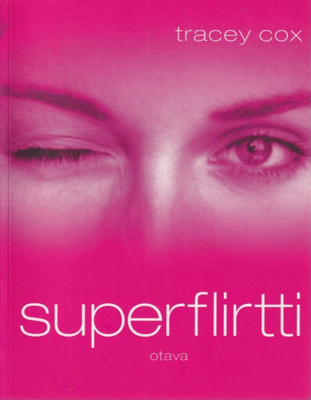 Tracey Cox: Superflirtti