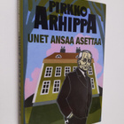 Pirkko Arhippa : Unet ansaa asettaa : jännitysromaani - pikkukuva 1