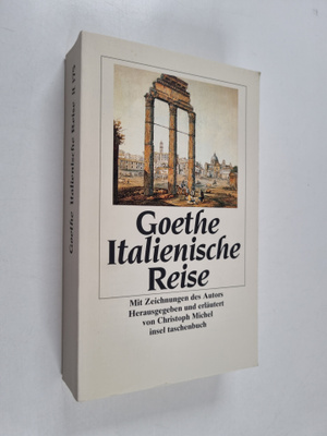 Johann Wolfgang von Goethe : Italienische Reise