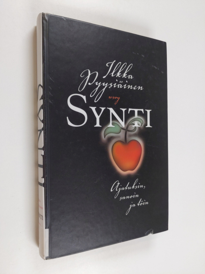 Ilkka Pyysiäinen : Synti : ajatuksin, sanoin ja töin