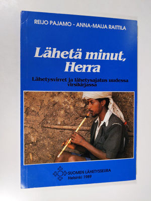 Reijo Pajamo : Lähetä minut, Herra : lähetysvirret ja läh...
