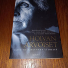 Hoivan arvoiset - vaiva yhteiskunnan ytimessä - pikkukuva 1