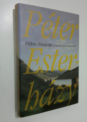Peter Esterhazy : Pitkin Tonavaa, eli, Kreivitär Hahn-Hah...