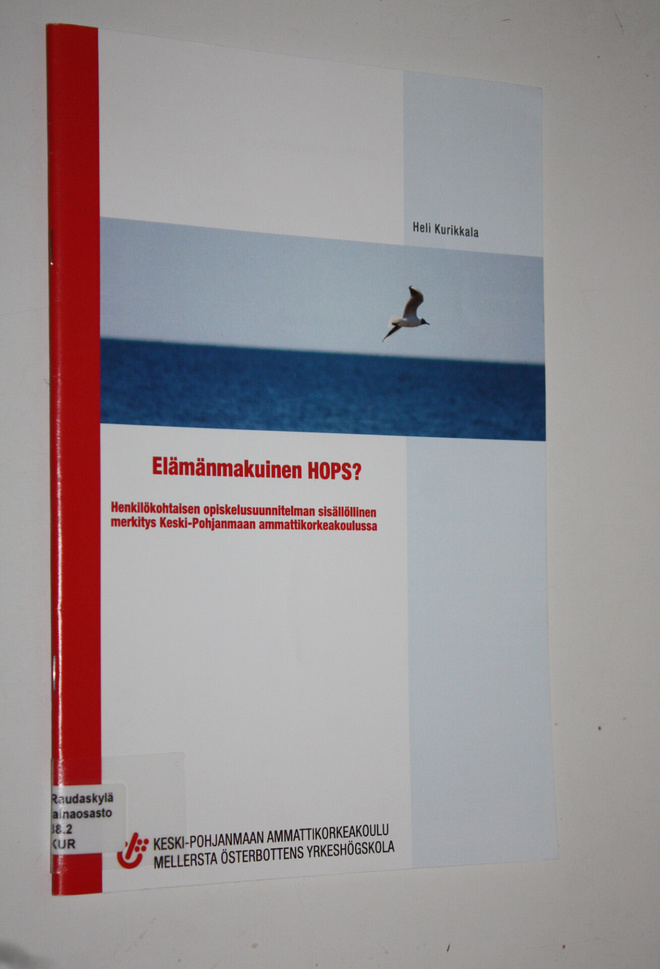 Heli Kurikkala : Elämänmakuinen HOPS : henkilökohtaisen o...