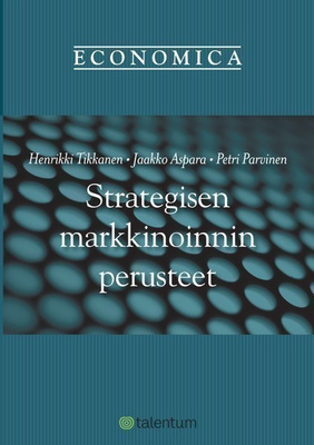 Tikkanen, Aspara: Strategisen markkinoinnin perusteet