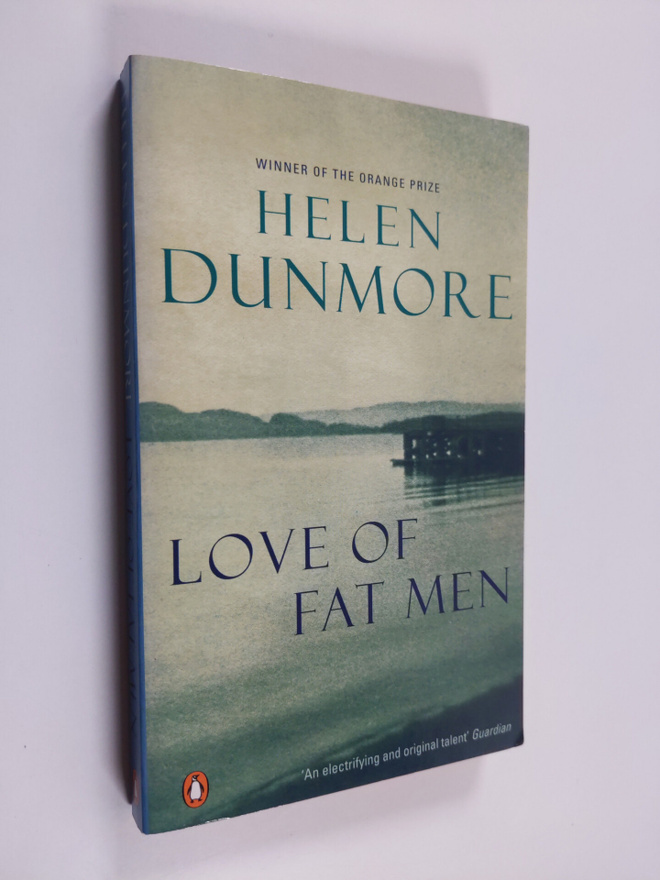 Helen Dunmore : Love of Fat Men
