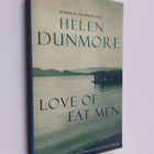 Helen Dunmore : Love of Fat Men - pikkukuva 1
