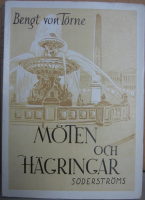 Bengt von Törne: Möten och hägringar, Söderströms 1951. 232s