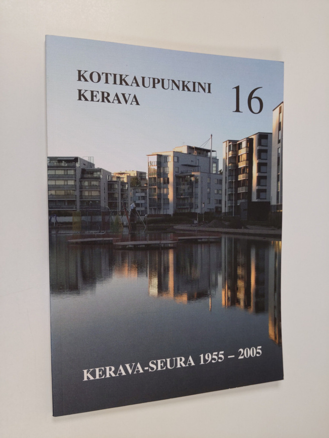 Kotikaupunkini Kerava 16 - Kerava-seura ry:n julkaisuja