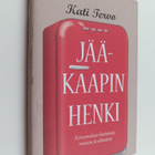 Kati Tervo : Jääkaapin henki : kertomuksia keittiöstä, ru... - pikkukuva 1