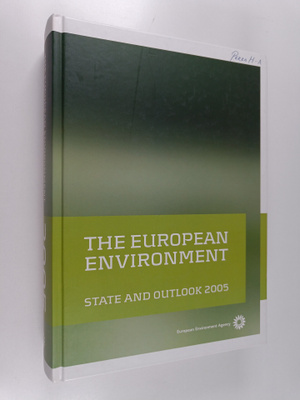 The European environment : state and outlook 2005