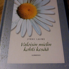 Jyrki Laine: Valoisin mielin kohti kesää - pikkukuva 1
