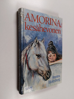 Annina Holmberg : Amorina, kesähevonen