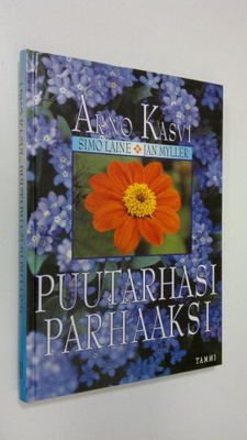 Arno Kasvi : Puutarhasi parhaaksi